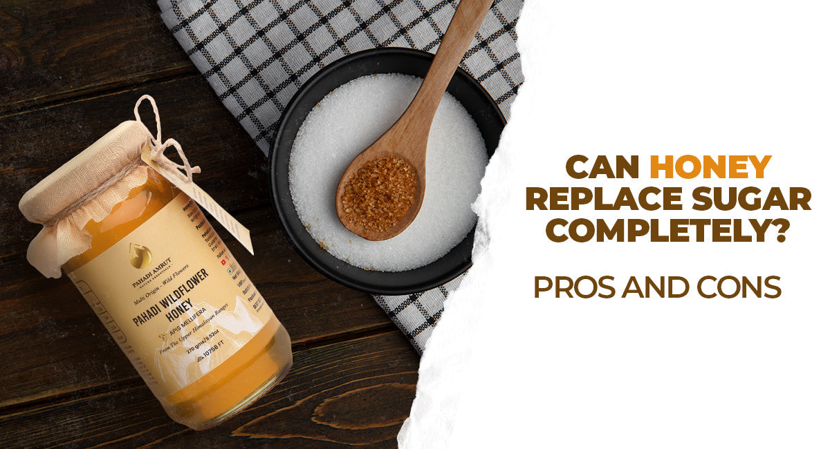 Can Honey Replace Sugar Completely? Pros and Cons