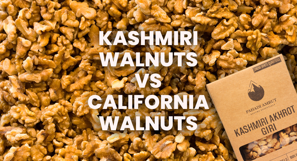 Kashmiri Walnuts vs California Walnuts: Which One Is The Best?