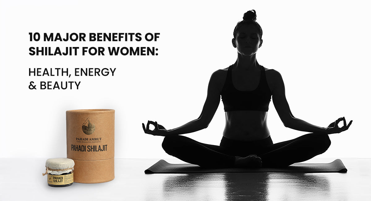 10 Major Benefits of Shilajit For Women: Health, Energy & Beauty