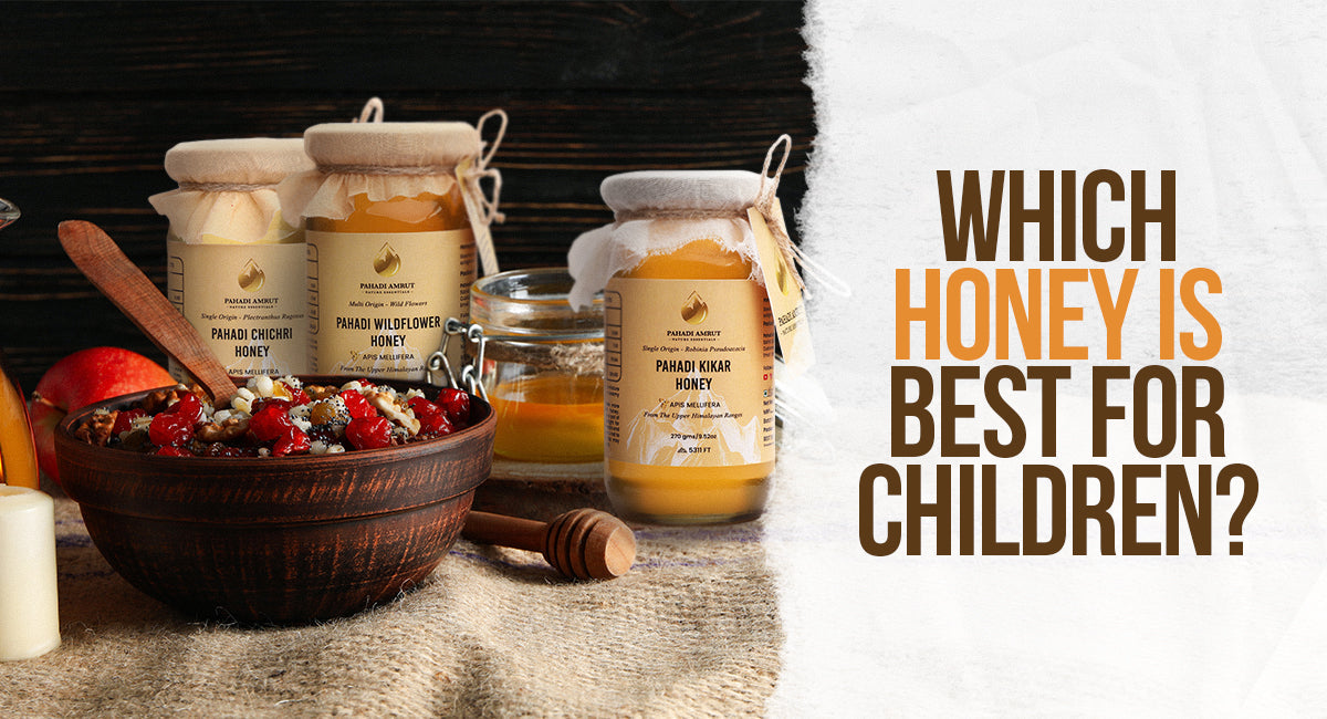 Which Honey is Best for Children? A Parent's Guide to Choosing Safe, Natural Honey