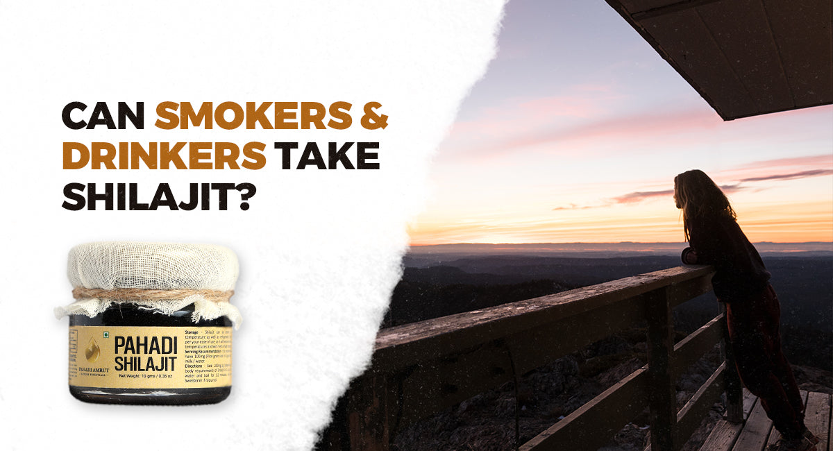 Can Smokers & Drinkers Take Shilajit?
