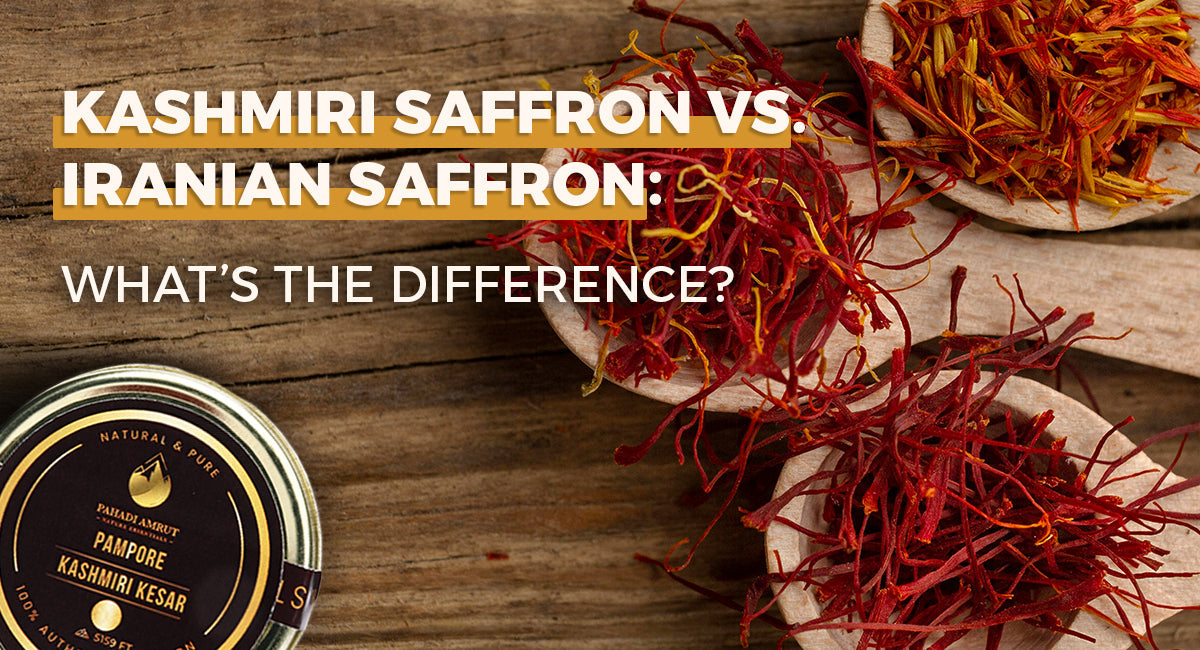 Kashmiri Saffron vs. Iranian Saffron: What’s the Difference?