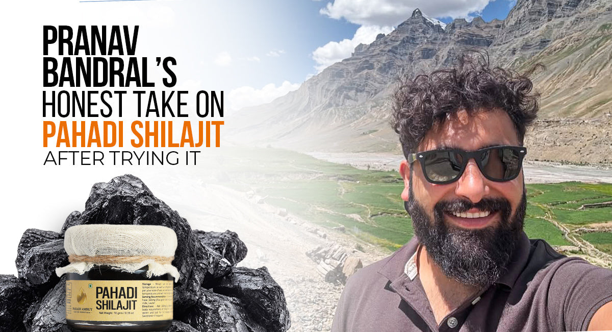 Pranav Bandral’s Honest Take on Pahadi Shilajit After Trying It