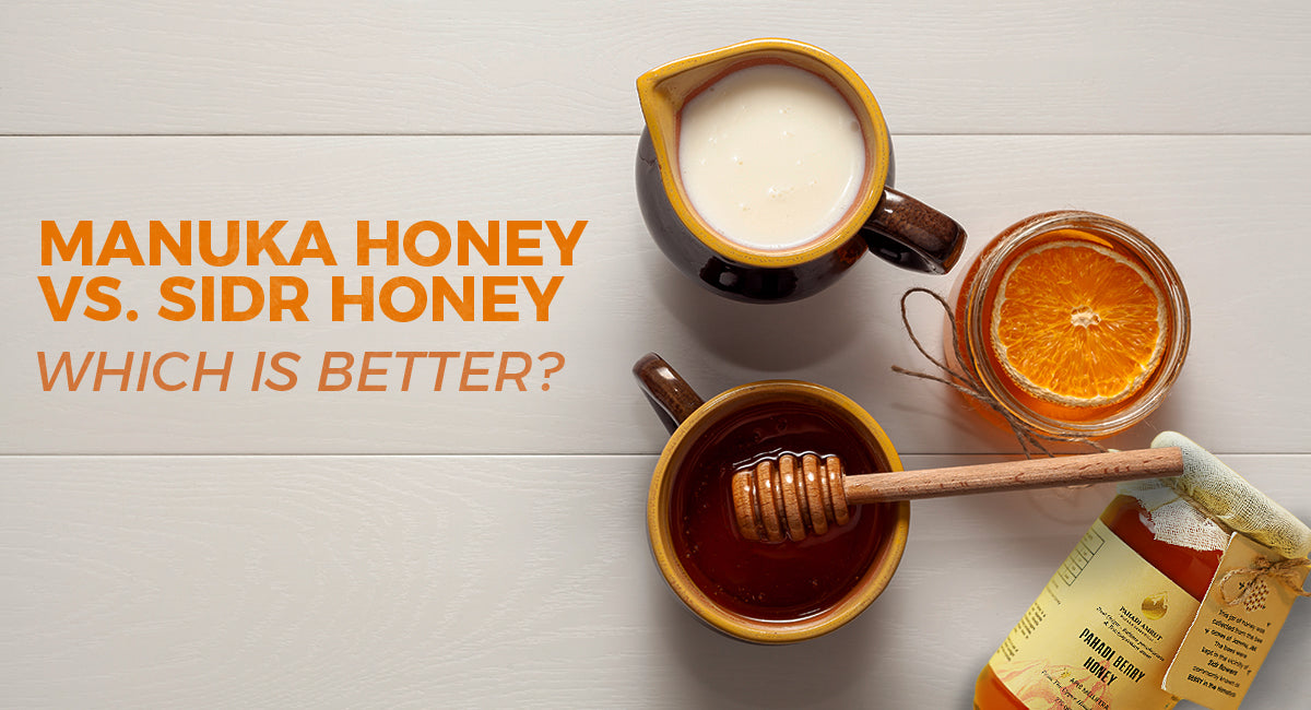 Manuka Honey vs. Sidr Honey: Which Is Better?